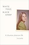 White Field, Black Sheep: A Lithuanian-American Life