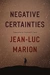 Negative Certainties (Religion and Postmodernism)