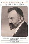 George Herbert Mead on Social Psychology (Heritage of Sociology Series)