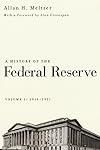 A History of the Federal Reserve, Vol. 1 : 1913-1951