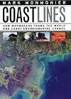 Coast Lines: How Mapmakers Frame the World and Chart Environmental Change
