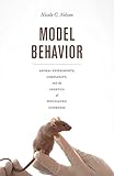 Model Behavior Animal Experiments Complexity And The Genetics Of Psychiatric Disorders