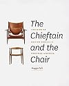 The Chieftain and the Chair: The Rise of Danish Design in Postwar America