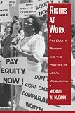Rights At Work Pay Equity Reform And The Politics Of Legal Mobilization