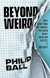 Beyond Weird: Why Everything You Thought You Knew about Quantum Physics Is Different