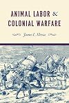 Animal Labor and Colonial Warfare