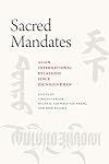 Sacred Mandates: Asian International Relations since Chinggis Khan (Silk Roads)