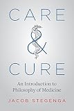 Care And Cure An Introduction To Philosophy Of Medicine