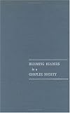 Becoming Readers in a Complex Society (National Society for the Study of Education Yearbooks)