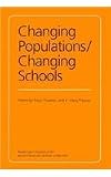Changing Populations/Changing Schools (National Society for the Study of Education Yearbooks)