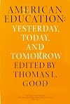 American Education: Yesterday, Today, Tomorrow (National Society for the Study of Education Yearbooks)