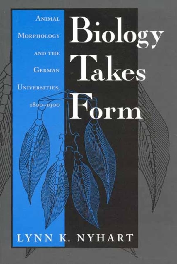 Biology Takes Form (By: Lynn K. Nyhart) cover