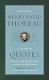 The Daily Henry David Thoreau A Year Of Quotes From The Man Who Lived In Season