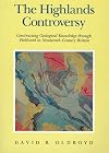 The Highlands controversy : constructing geological knowledge through fieldwork in nineteenth-century Britain