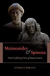 Maimonides and Spinoza: Their Conflicting Views of Human Nature