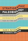 Stratigraphic Paleobiology Understanding The Distribution Of Fossil Taxa In Time And Space