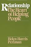 Relationship: The Heart of Helping People
