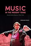 Music In The Present Tense Rossinis Italian Operas In Their Time