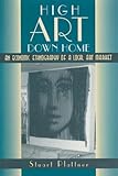 High Art Down Home: An Economic Ethnography of a Local Art Market