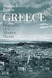 Greece Biography Of A Modern Nation