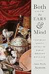 Both from the Ears and Mind: Thinking about Music in Early Modern England