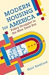 Modern Housing for America: Policy Struggles in the New Deal Era