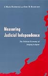 Measuring Judicial Independence: The Political Economy of Judging in Japan (Studies in Law and Economics)