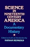 Science in Nineteenth-Century America: A Documentary History