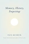 Memory, History, Forgetting