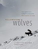 Yellowstone Wolves Science And Discovery In The Worlds First National Park