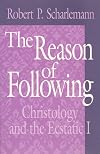The reason of following : christology and the ecstatic I