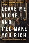 Leave Me Alone and I'll Make You Rich: How the Bourgeois Deal Enriched the World