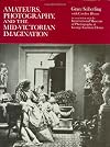 Amateurs, Photography, and the Mid-Victorian Imagination