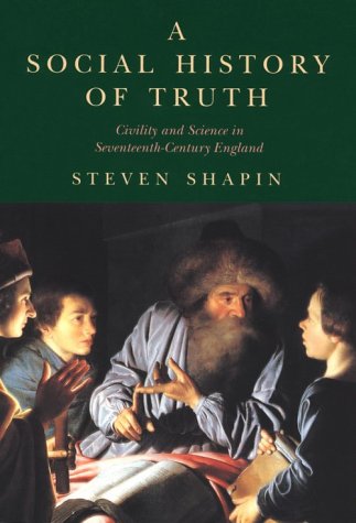 A Social History of Truth (By: Steven Shapin) cover