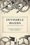 Invisible Hands: Self-Organization and the Eighteenth Century