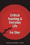 Critical Teaching and Everyday Life