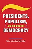 Presidents Populism And The Crisis Of Democracy