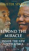 Beyond the Miracle: Inside the New South Africa