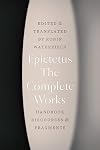 The Complete Works: Handbook, Discourses, and Fragments