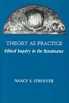 Theory as practice : ethical inquiry in the Renaissance