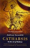 Catharsis: On the Art of Medicine