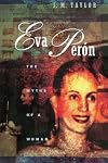 Eva Peron: The Myths of a Woman