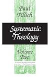 Systematic Theology, vol. 2: Existence and the Christ