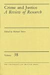 Crime and Justice, Volume 38: A Review of Research (Crime and Justice: A Review of Research)