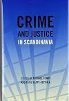 Crime and Justice, Volume 40: Crime and Justice in Scandanavia (Crime and Justice: A Review of Research)