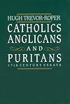 Catholics, Anglicans and Puritans: Seventeenth Century Essays