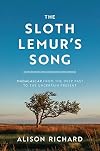 The Sloth Lemur's Song: Madagascar from the Deep Past to the Uncertain Present