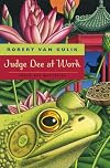 Judge Dee at Work: Eight Chinese Detective Stories