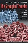 The Strangled Traveler: Colonial Imaginings and the Thugs of India