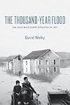 The Thousand-Year Flood: The Ohio-Mississippi Disaster of 1937
